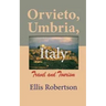 Orvieto, Umbria, Italy: Travel and Tourism