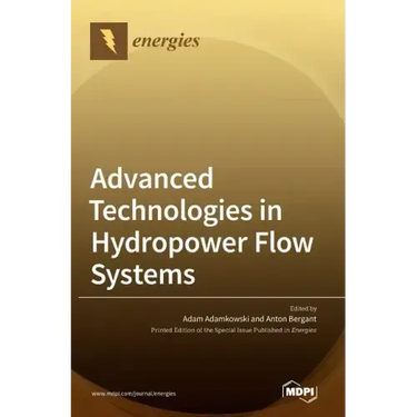 Advanced Technologies in Hydropower Flow Systems