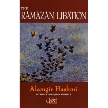 The Ramazan Libation: Selected Poems