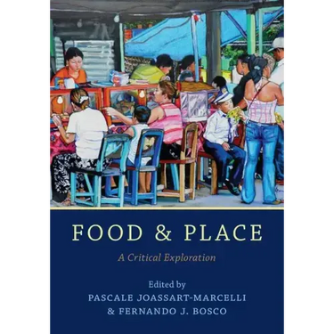 Food and Place: A Critical Exploration