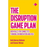 The Disruption Game Plan: New rules for connected thinking on innovation and risk