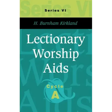 Lectionary Worship Aids: Series VI, Cycle A