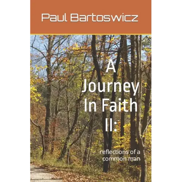 A Journey In Faith II: reflections of a common man