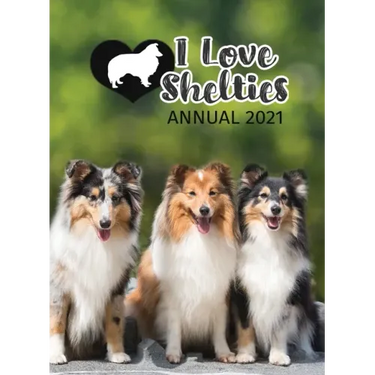 I Love Shelties Annual 2021