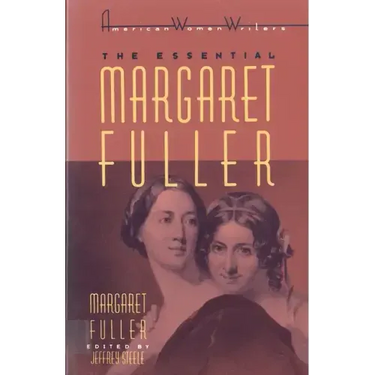 The Essential Margaret Fuller by Margaret Fuller