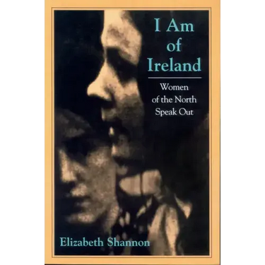 I Am of Ireland: Women of the North Speak Out