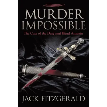 Murder Impossible: The Case of the Deaf and Blind Assassin