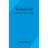 The holiest of all: an exposition of the Epistle to the Hebrews