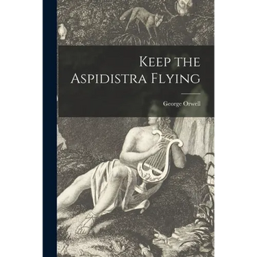 Keep the Aspidistra Flying