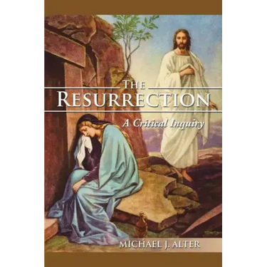 The Resurrection: A Critical Inquiry