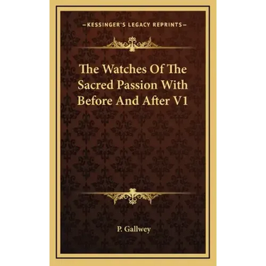 The Watches of the Sacred Passion with Before and After V1