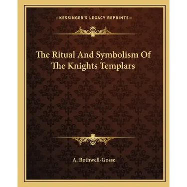 The Ritual And Symbolism Of The Knights Templars
