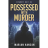 Possessed with Murder: A Murder Mystery with an Astrological Touch