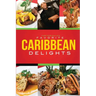 Chef Rob Gayle's Favorite Caribbean Delights