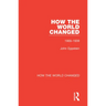 How the World Changed: Volume 1 1900-1939