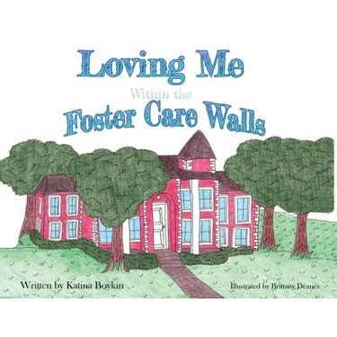 Loving Me Within the Foster Care Walls