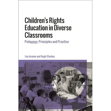 Children's Rights Education in Diverse Classrooms: Pedagogy, Principles and Practice