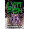 Lyin' Fish
