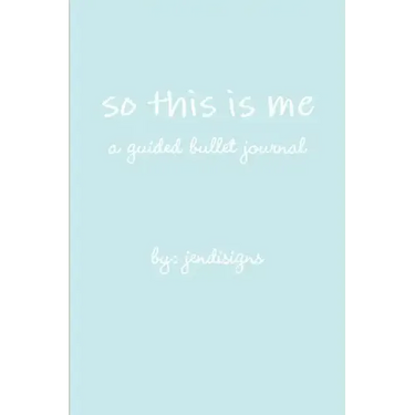 so this is me - a guided bullet journal