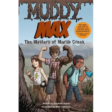 Muddy Max: The Mystery of Marsh Creek