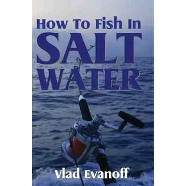 How To Fish In Salt Water
