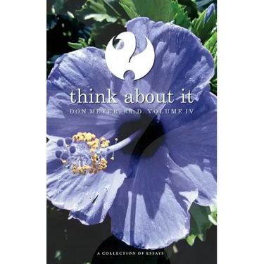 Think About It Volume IV: A Collection of Essays