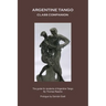 Argentine Tango - Class Companion: The guide for students of Argentine Tango