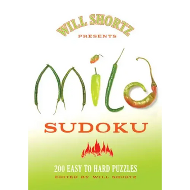 Will Shortz Presents Mild Sudoku: 200 Easy to Hard Puzzles