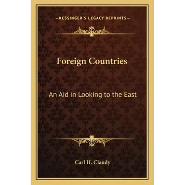 Foreign Countries: An Aid in Looking to the East