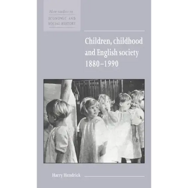 Children, Childhood and English Society, 1880 1990