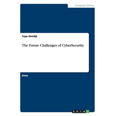 The Future Challenges of CyberSecurity