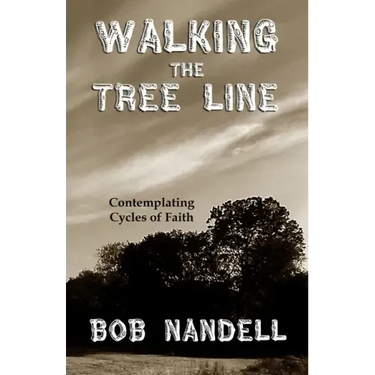 Walking the Tree Line: Contemplating Cycles of Faith