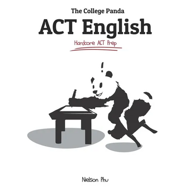 The College Panda's ACT English: Advanced Guide and Workbook