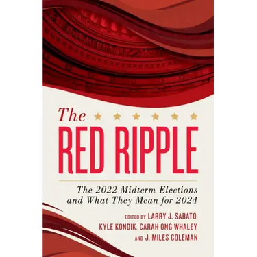 The Red Ripple: The 2022 Midterm Elections and What They Mean for 2024