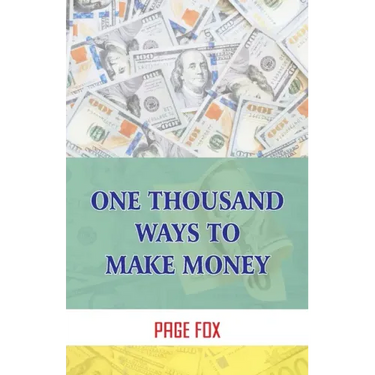 One Thousand Ways To Make Money