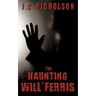 The Haunting of Will Ferris