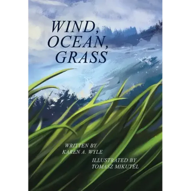Wind, Ocean, Grass