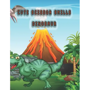 Cute scissor skills dinosaur: dinosaur scissor skills coloring book