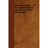 The Microscopist - Or A Complete Manual On The Use Of The Microscope