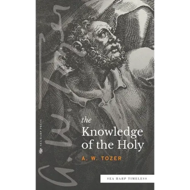 The Knowledge of the Holy (Sea Harp Timeless series)