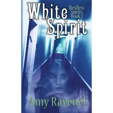 White Spirit: Restless Spirits Book 1