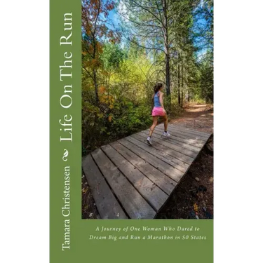 Life On The Run: One woman's journey of discovery while running a marathon in all 50 states.