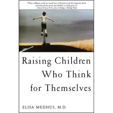 Raising Children Who Think for Themselves