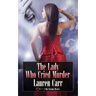 The Lady Who Cried Murder: A Mac Faraday Mystery