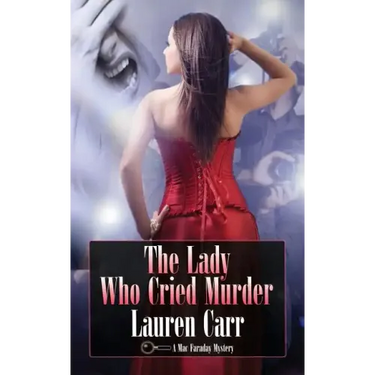 The Lady Who Cried Murder: A Mac Faraday Mystery