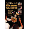 EATiQuette's the Main Course on Table Service: Skills & Tips for Becoming a Confident Efficient Professional Server
