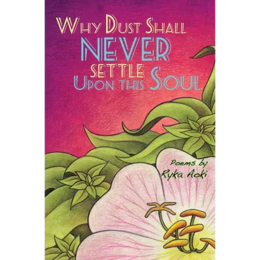 Why Dust Shall Never Settle Upon This Soul