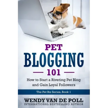Pet Blogging 101: How to Start a Riveting Pet Blog and Gain Loyal Followers