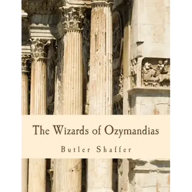 The Wizards of Ozymandias (Large Print Edition): Reflections on the Decline and Fall