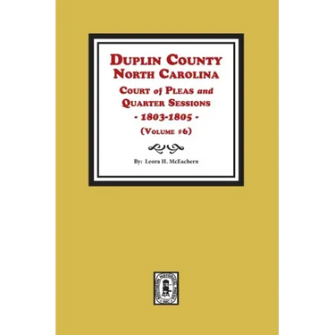 Duplin County, North Carolina Court of Pleas and Quarter Sessions, 1803-1805. Volume #6